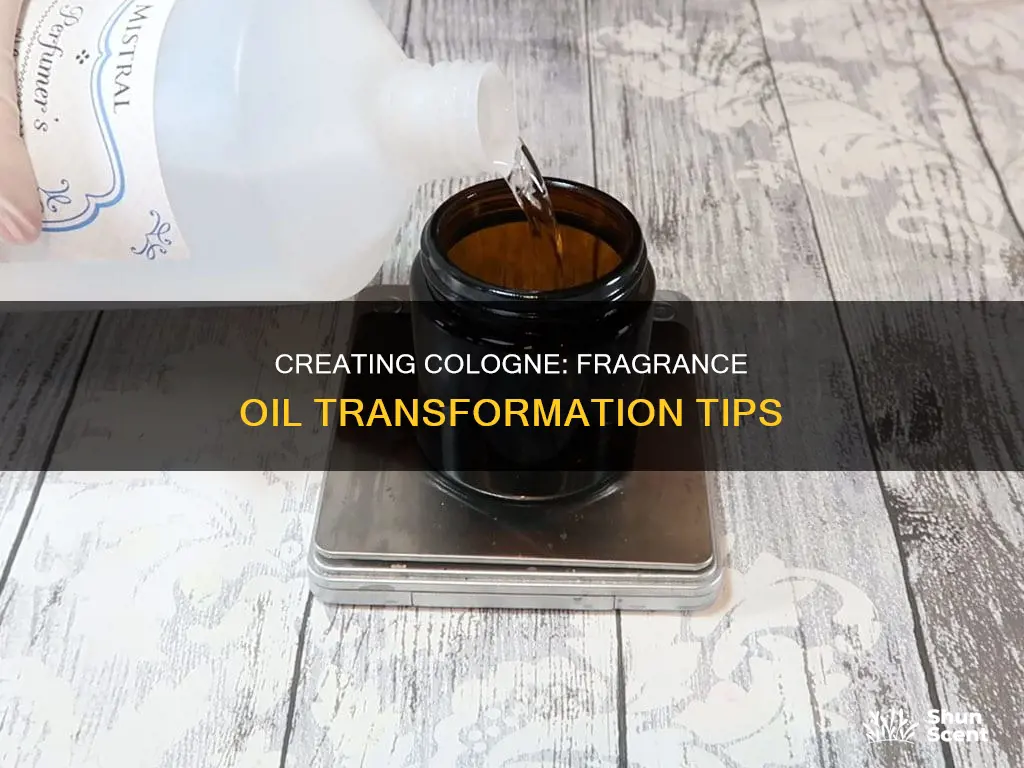 how to turn fragrence oil into cologne