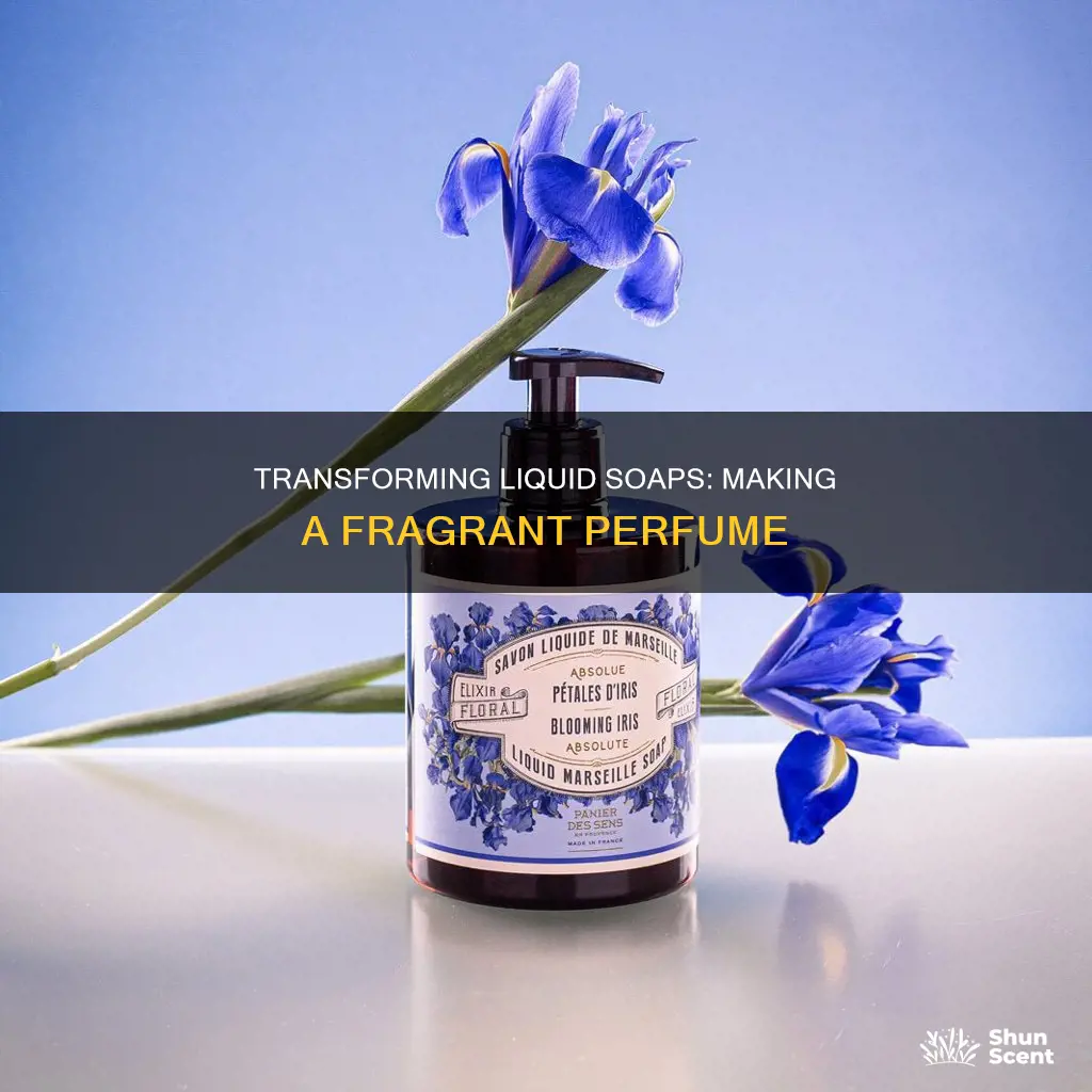 how to turn liquid soap into perfume