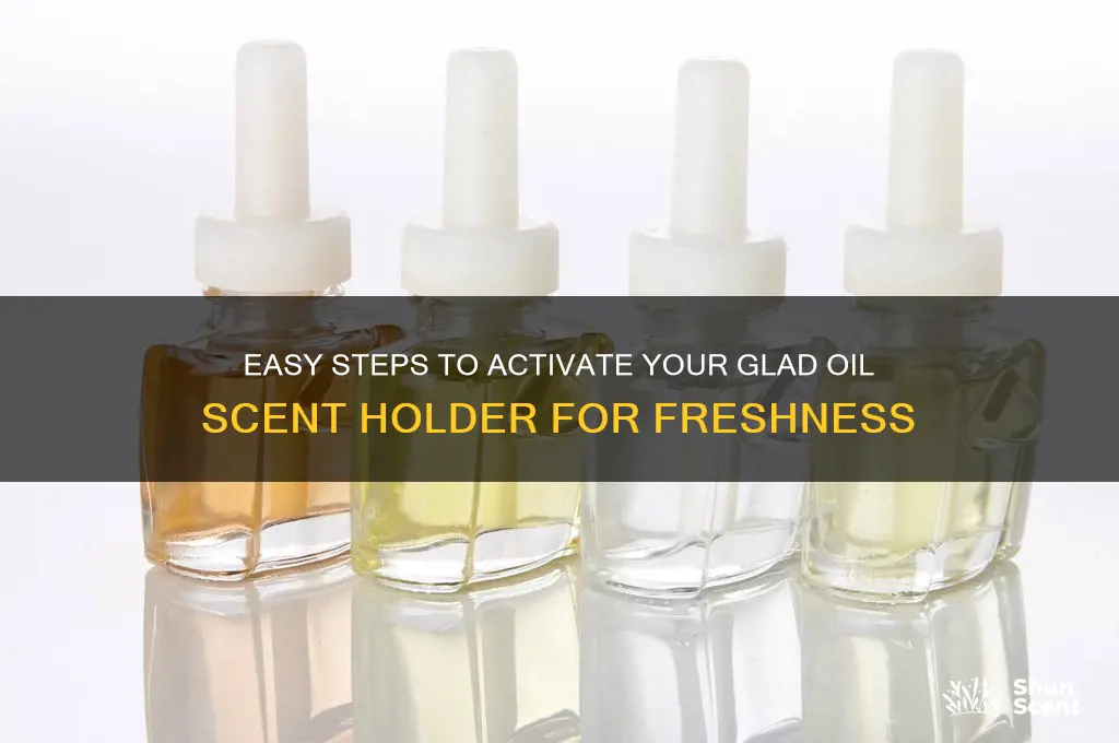 how to turn on glad oul scent holder