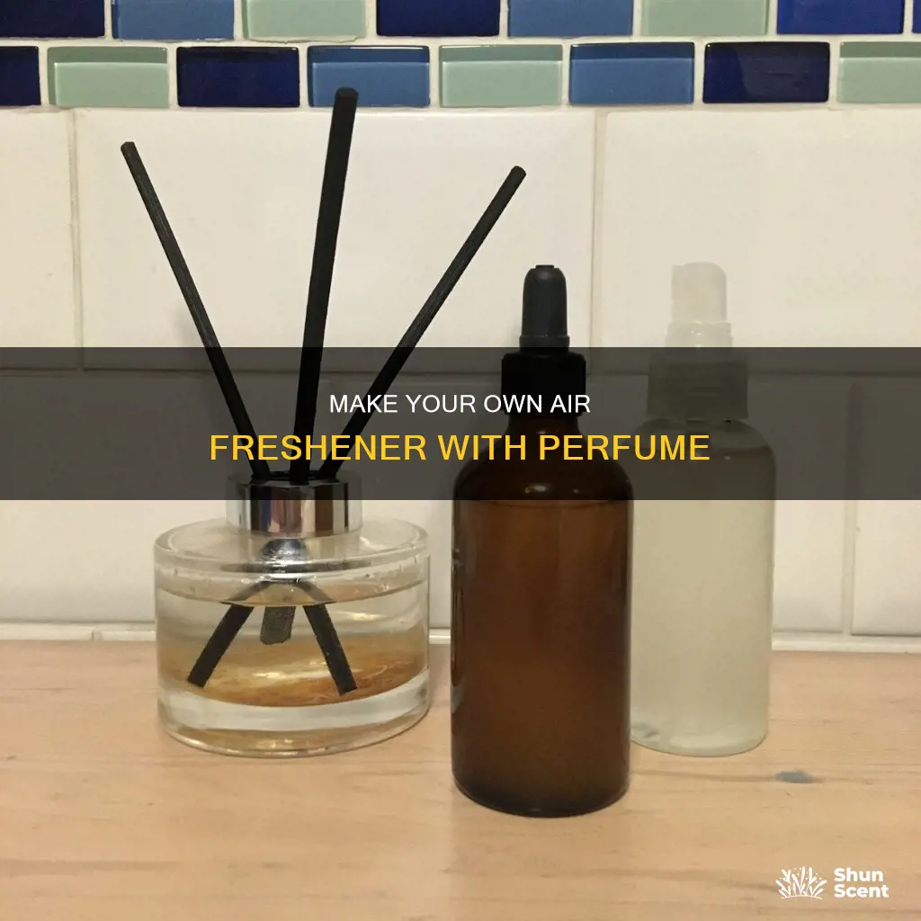 how to turn perfume into air freshener