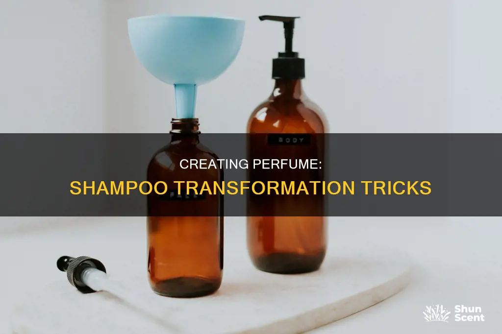how to turn shampoo into perfume