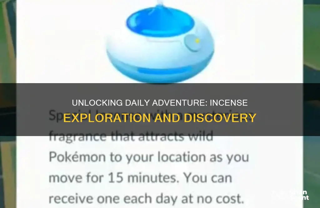 how to unlock daily adventure incense