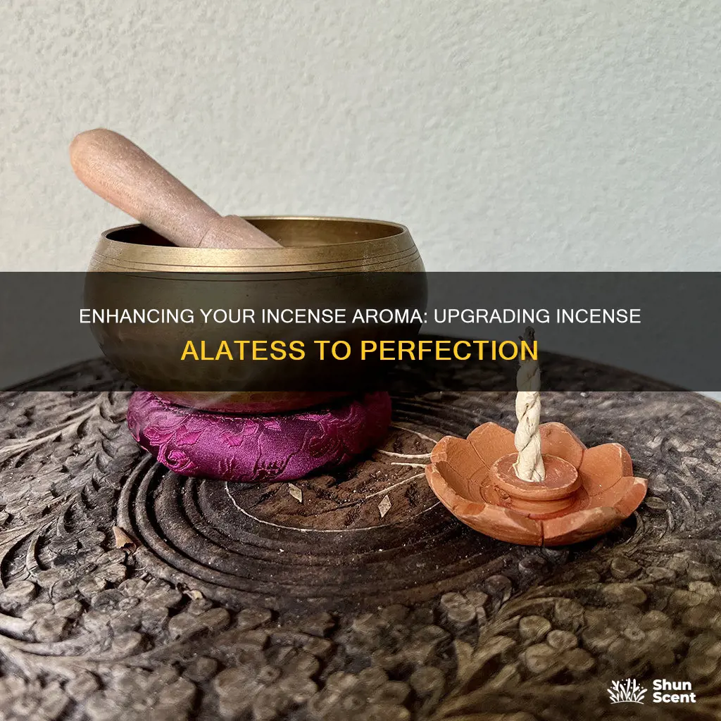 how to upgrade incense alate