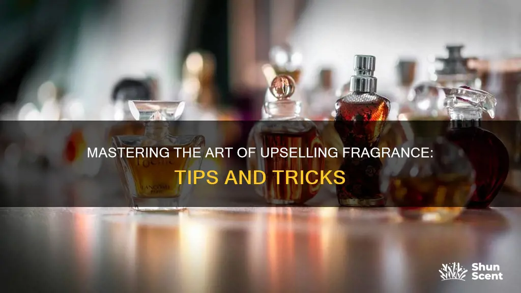 how to upsell fragrance