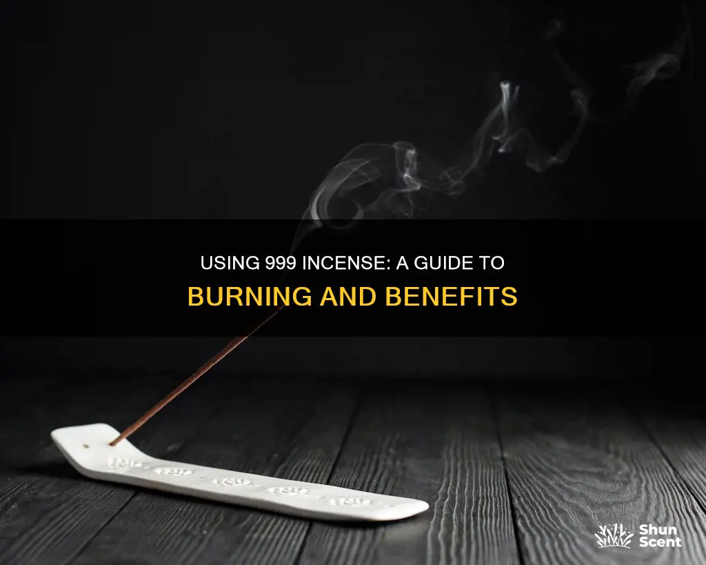 how to use 999 incense