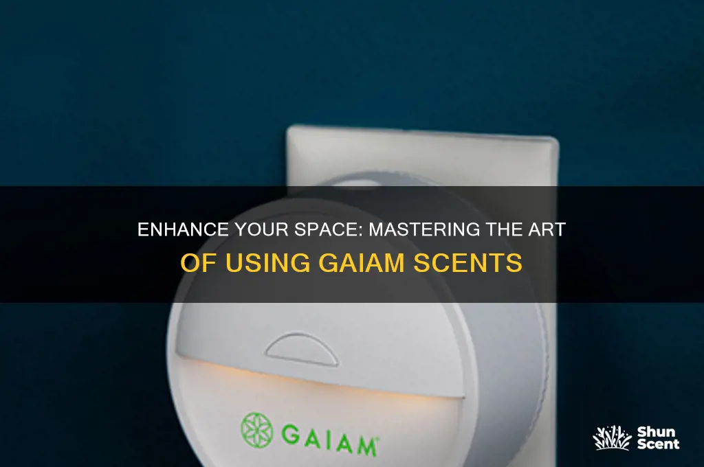 how to use a gaiam scent