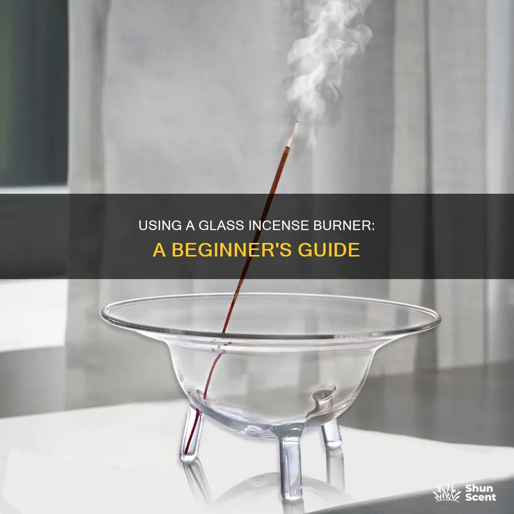 how to use a glass incense burner
