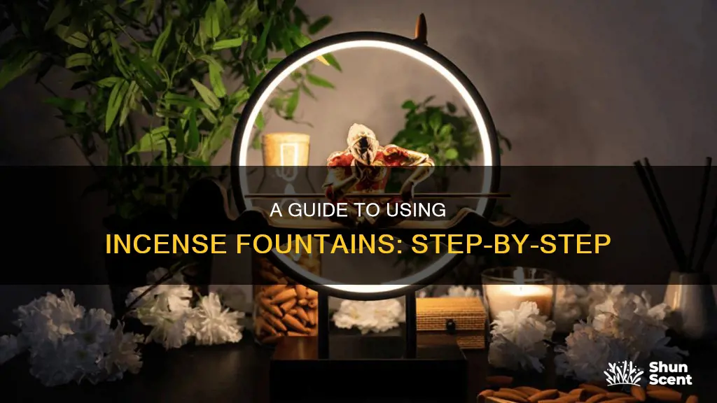 how to use a incense fountain