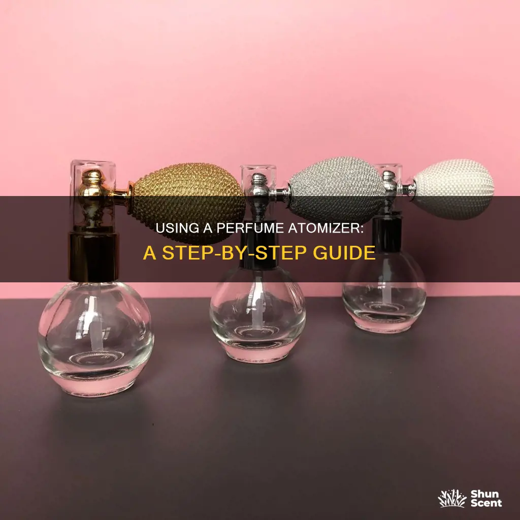 how to use a perfume atomizer