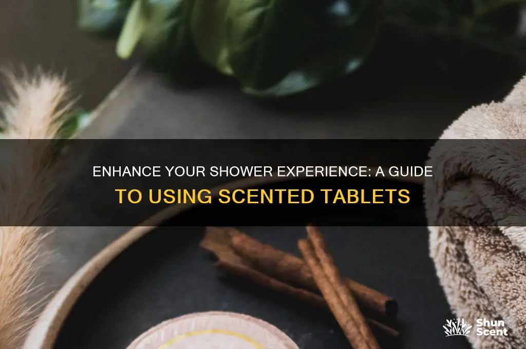 how to use a scented shower tablet