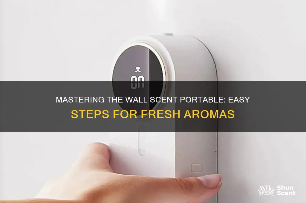 how to use a wall scent portable