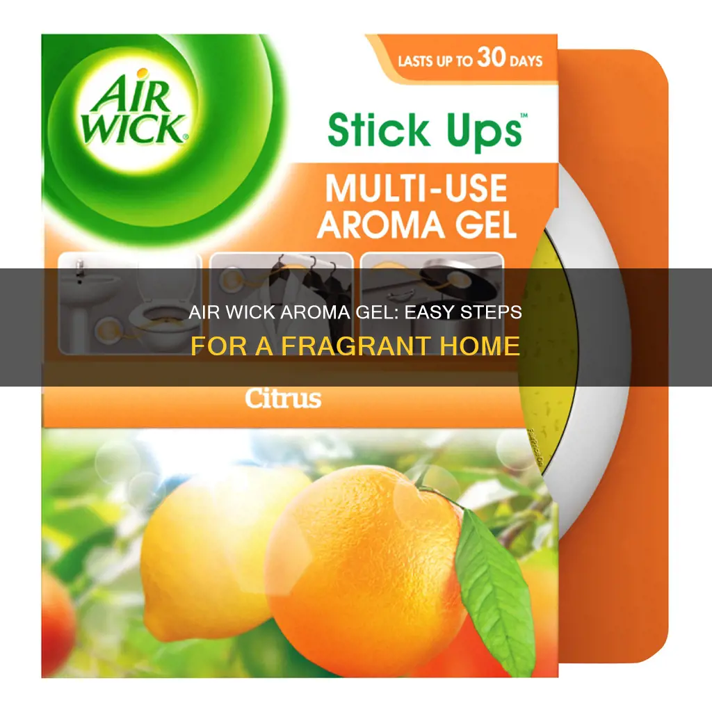 how to use air wick aroma gel