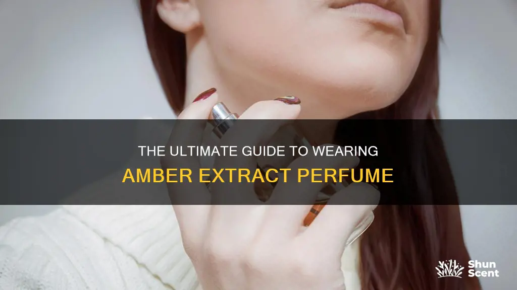 how to use amber extract perfume