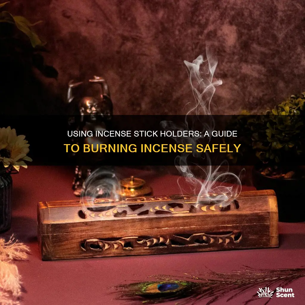 how to use an incense stick holder