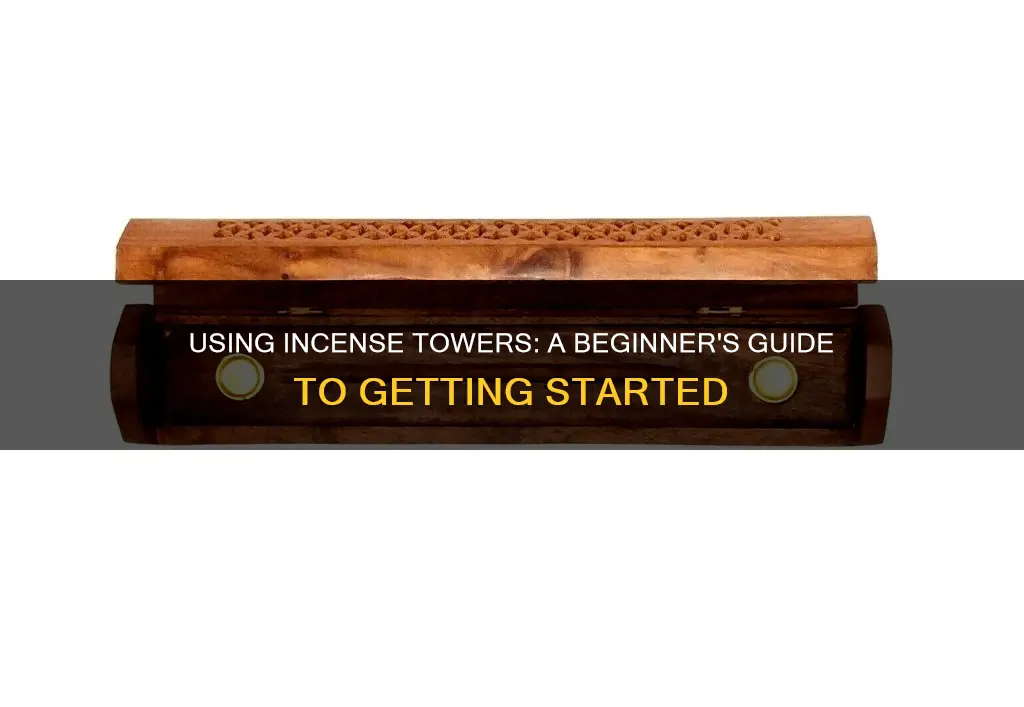 how to use an incense tower