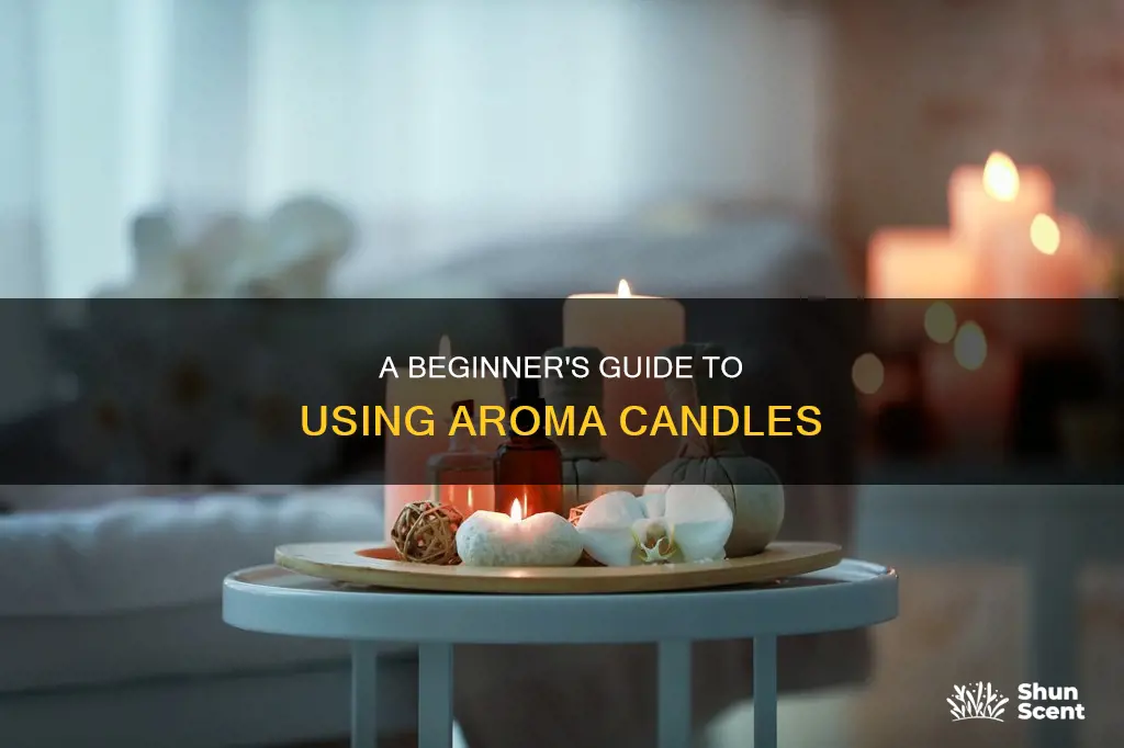 how to use aroma candle