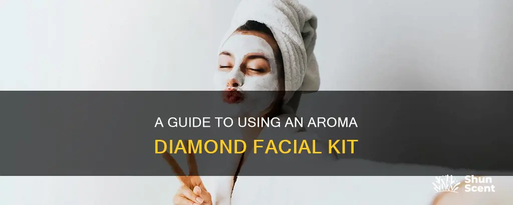 how to use aroma diamond facial kit