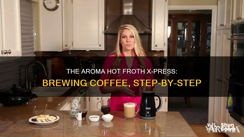 how to use aroma hot froth x press