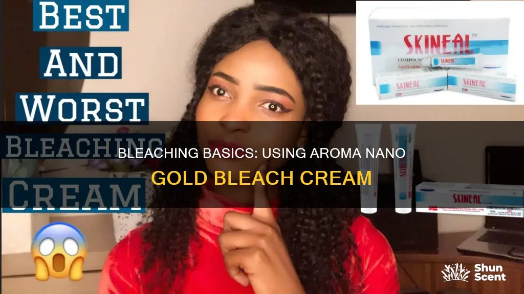 how to use aroma nano gold bleach cream