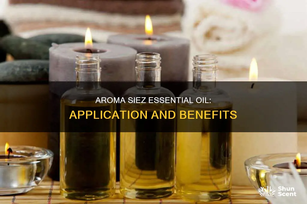 how to use aroma siez essential oil