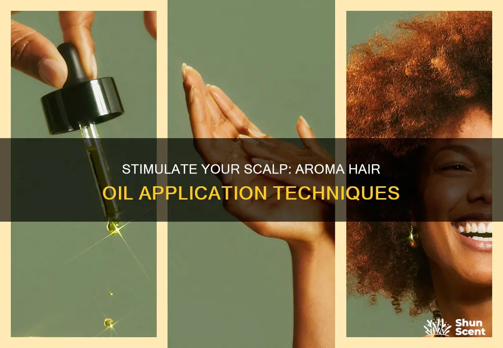 how to use aroma stimulate hair oil