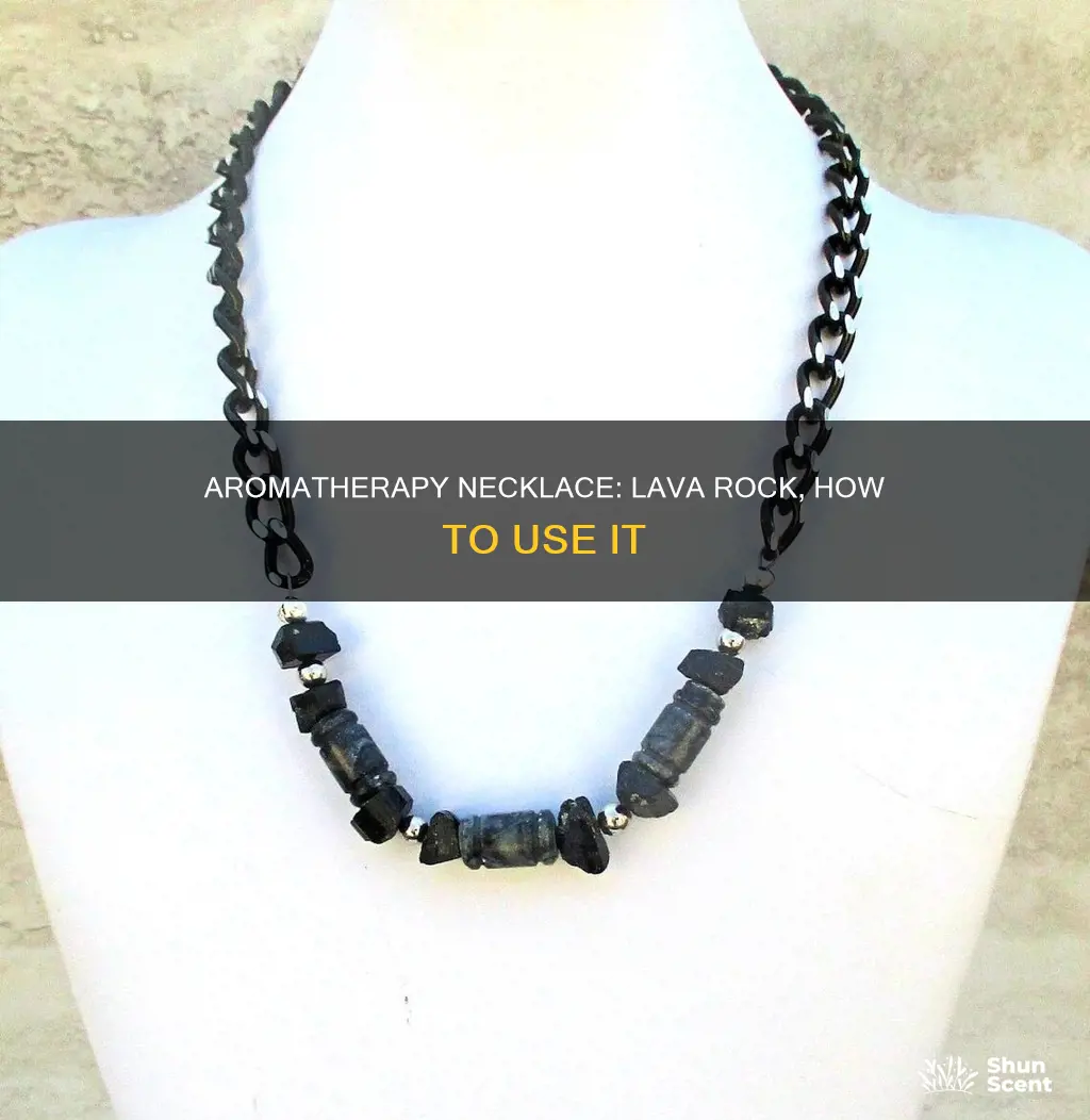 how to use aroma therapy necklace lava rock