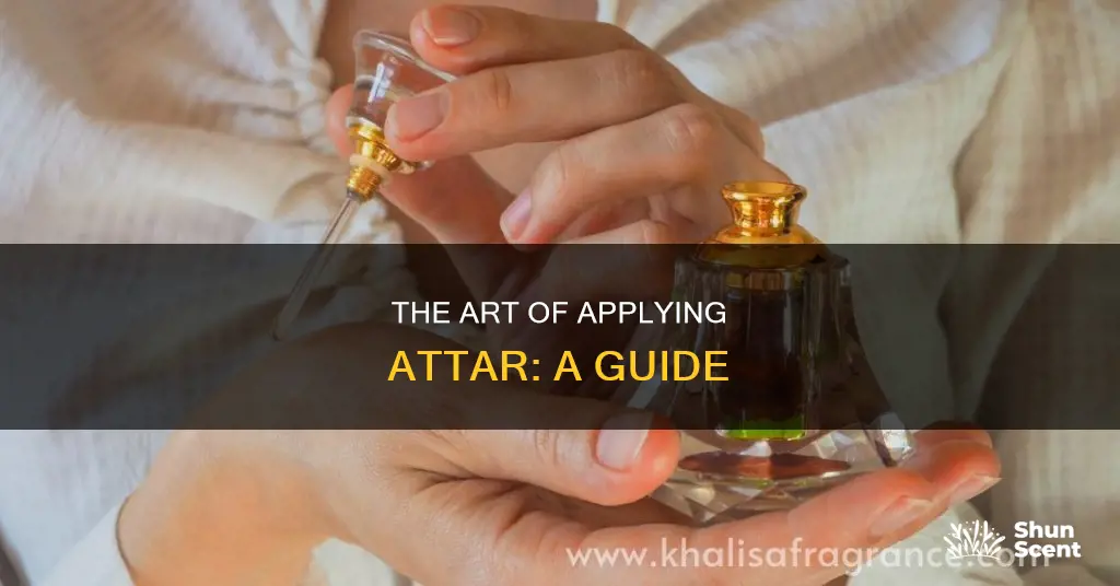 how to use attar perfume
