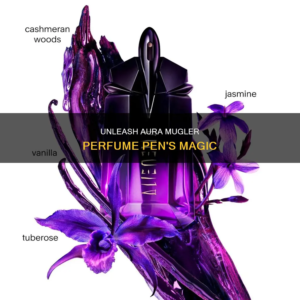 how to use aura mugler perfume pen