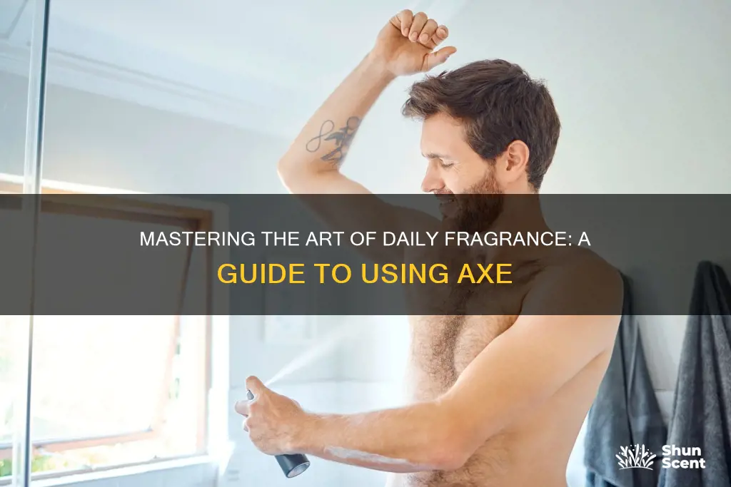 how to use axe daily fragrance