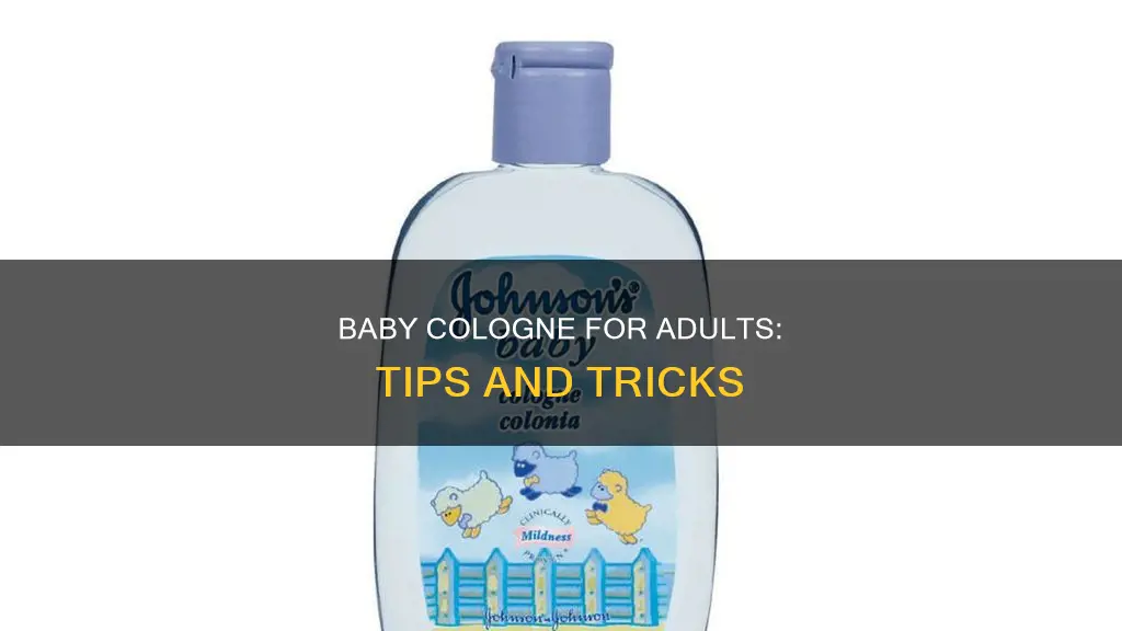 how to use baby cologne for adults