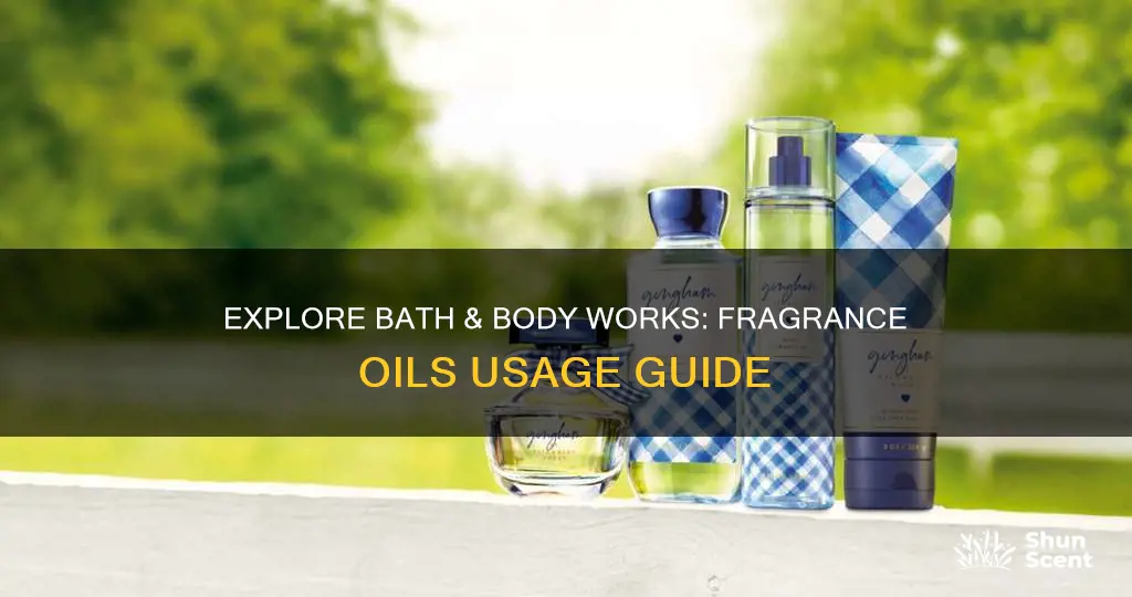 how to use bath and body works fragrance oils
