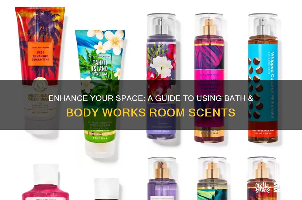 how to use bath and body works room scent