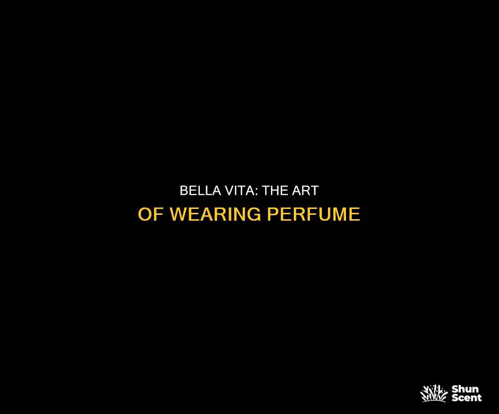 how to use bella vita perfume