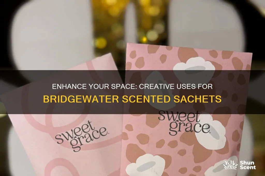 how to use bridgewater candle company scented sachet