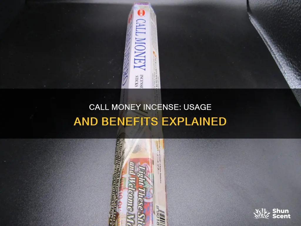 how to use call money incense