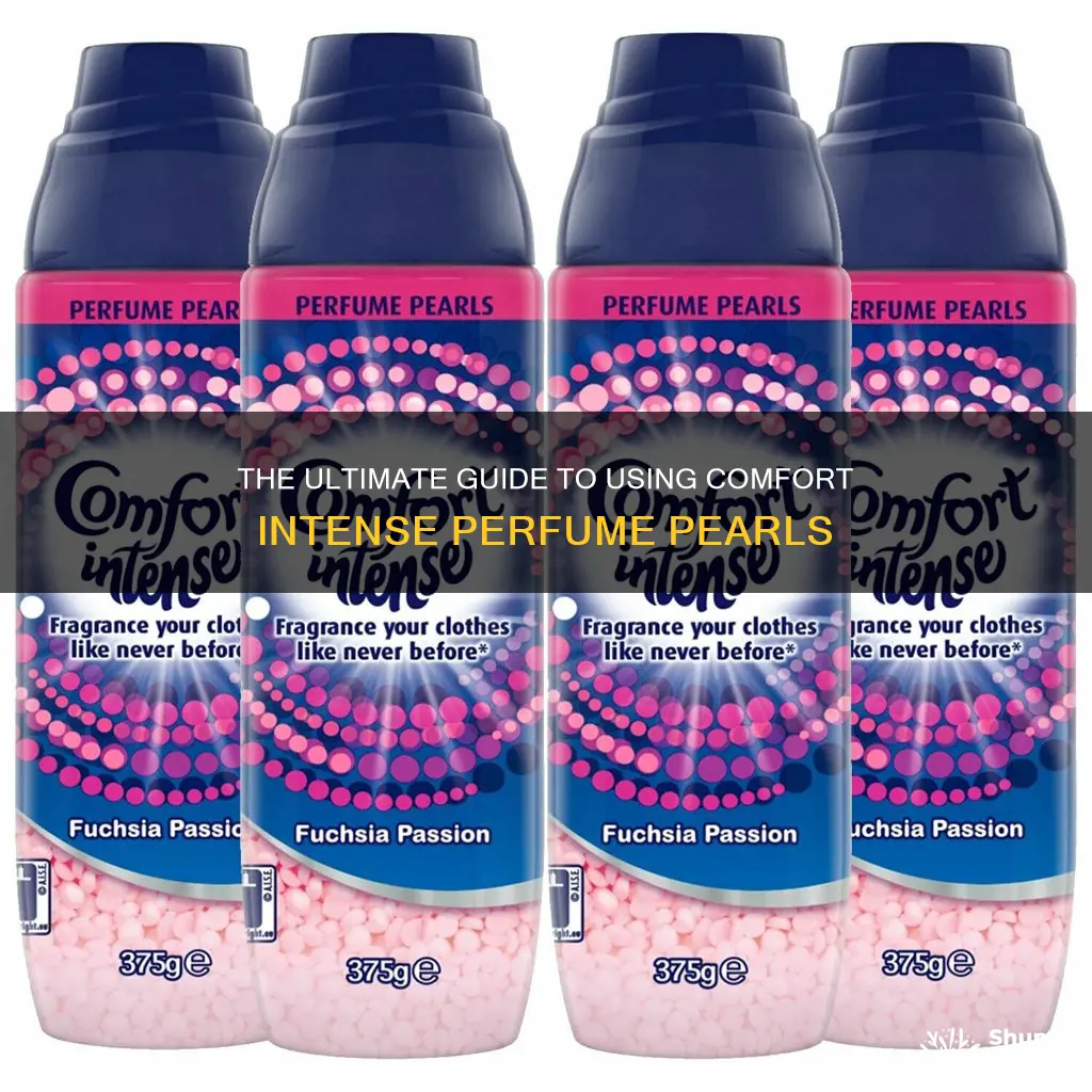 how to use comfort intense perfume pearls