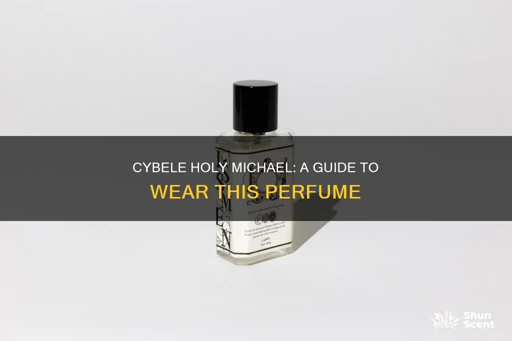 how to use cybele holy michael perfume