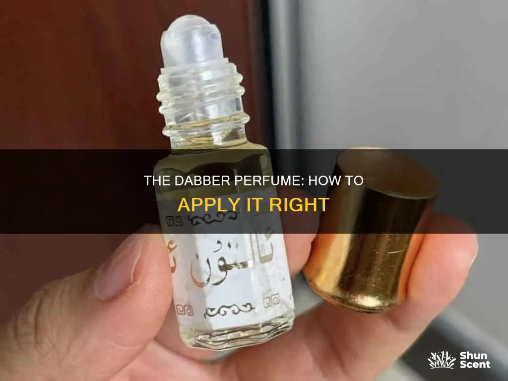 how to use dabber perfume