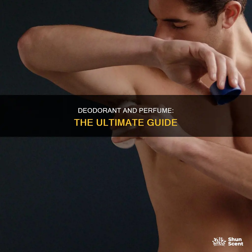how to use deodorant and perfume