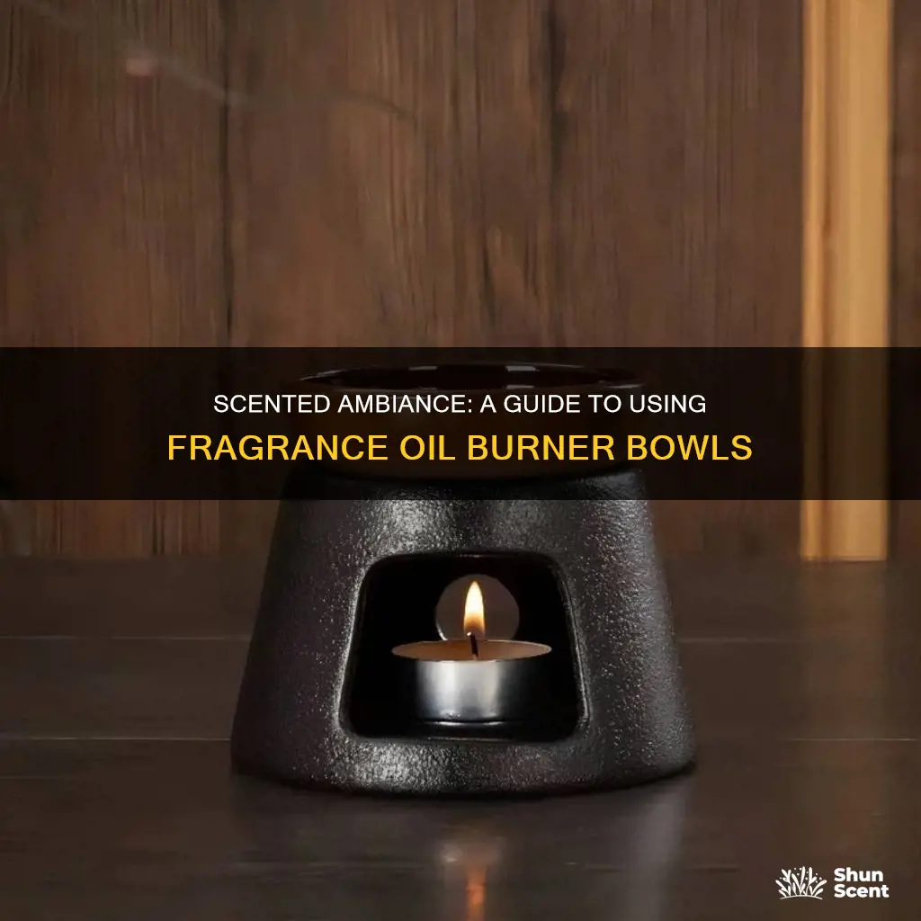 how to use fragrance oil burner bowl