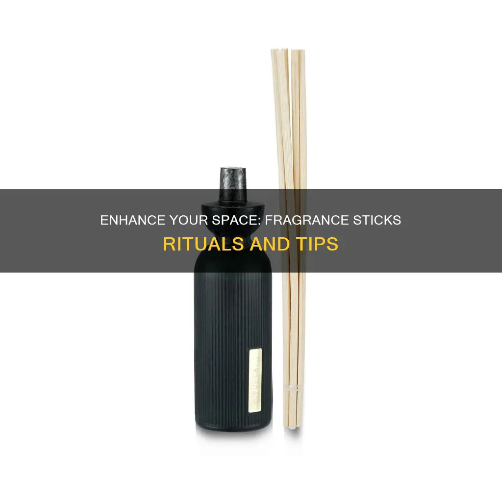how to use fragrance sticks rituals