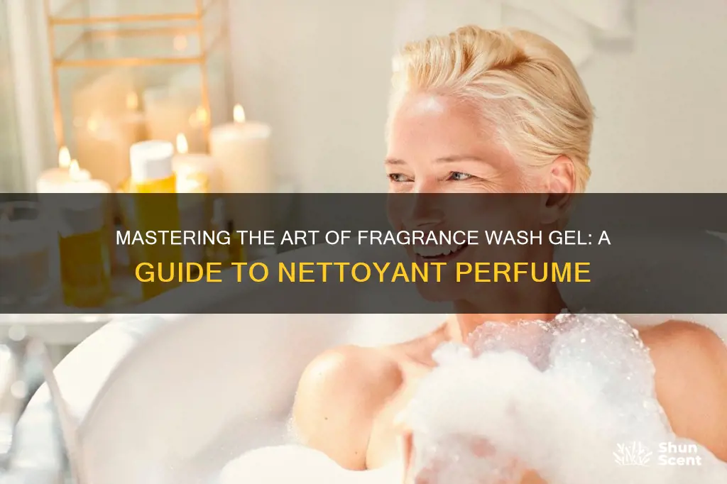 how to use fragrance wash gel nettoyant perfume