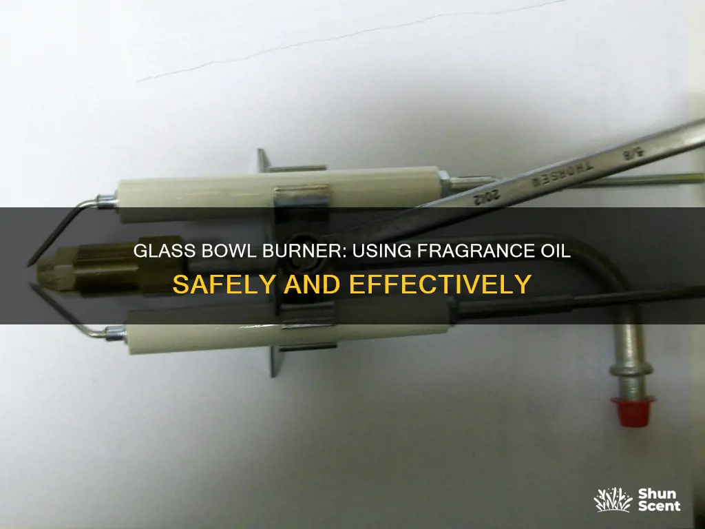 how to use glass bowl fragrance oil burner