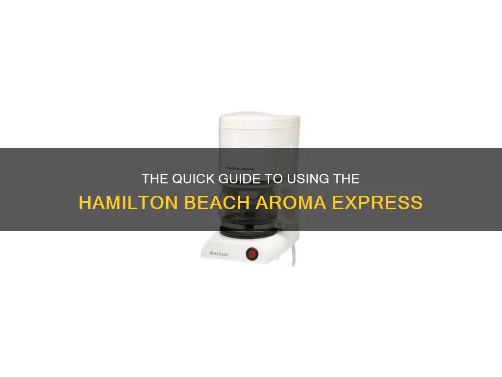 how to use hamilton beach aroma express