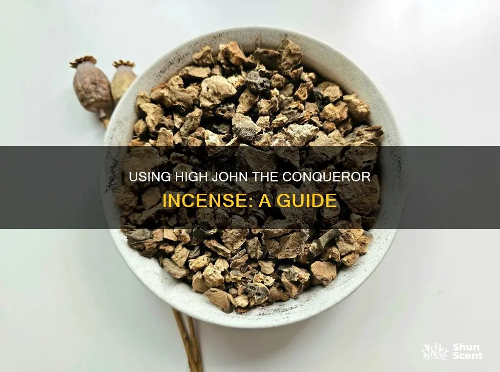 how to use high john the conqueror incense