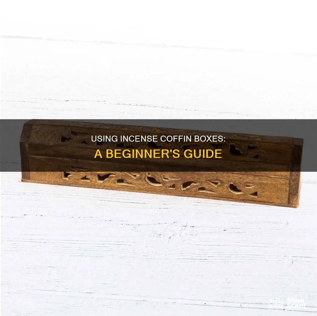 how to use incense coffin box