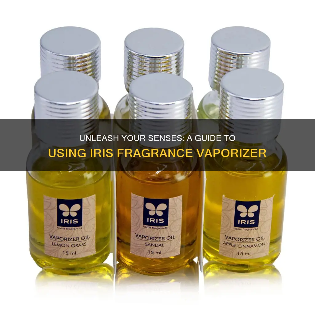 how to use iris fragrance vaporizer