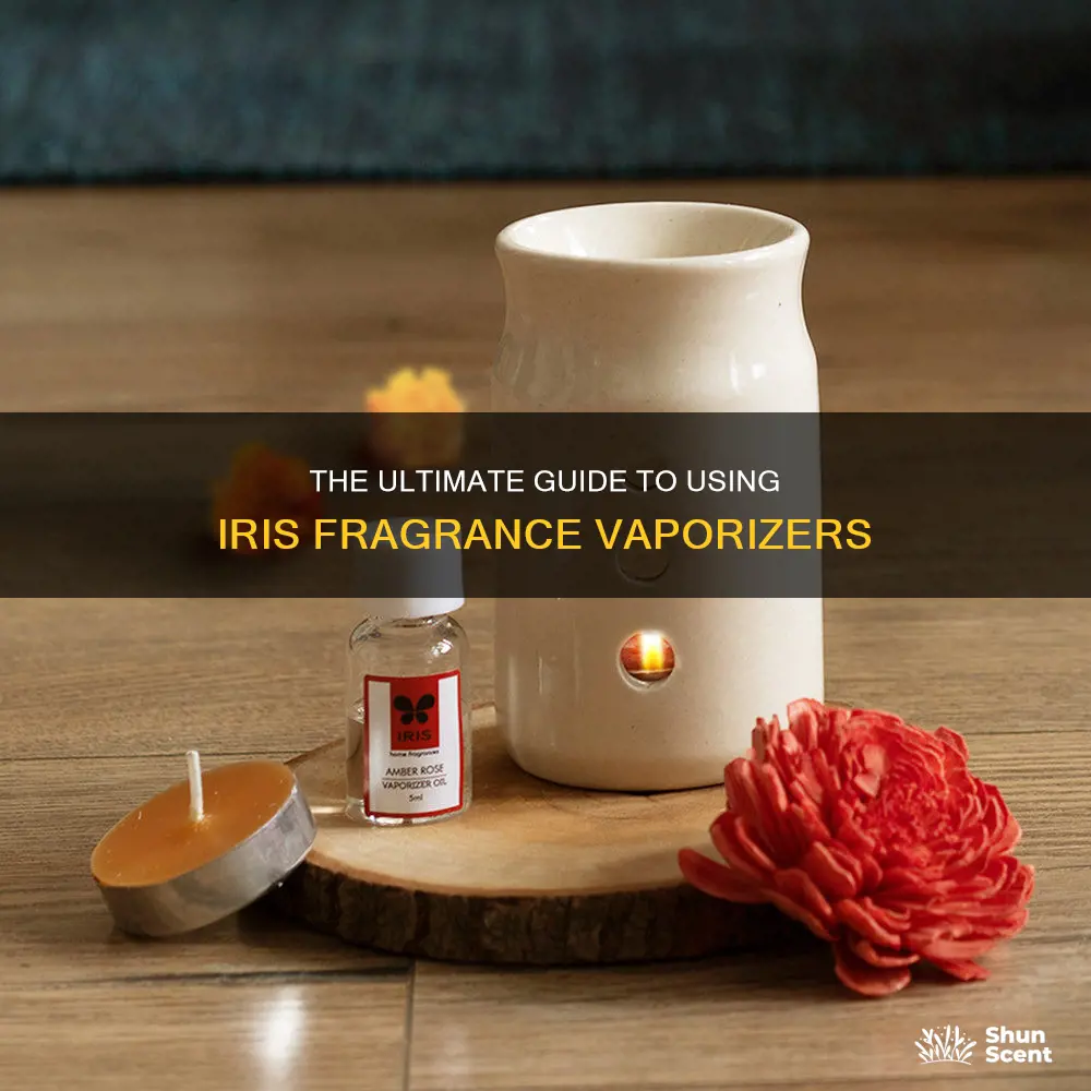 how to use iris fragrance vaporizer