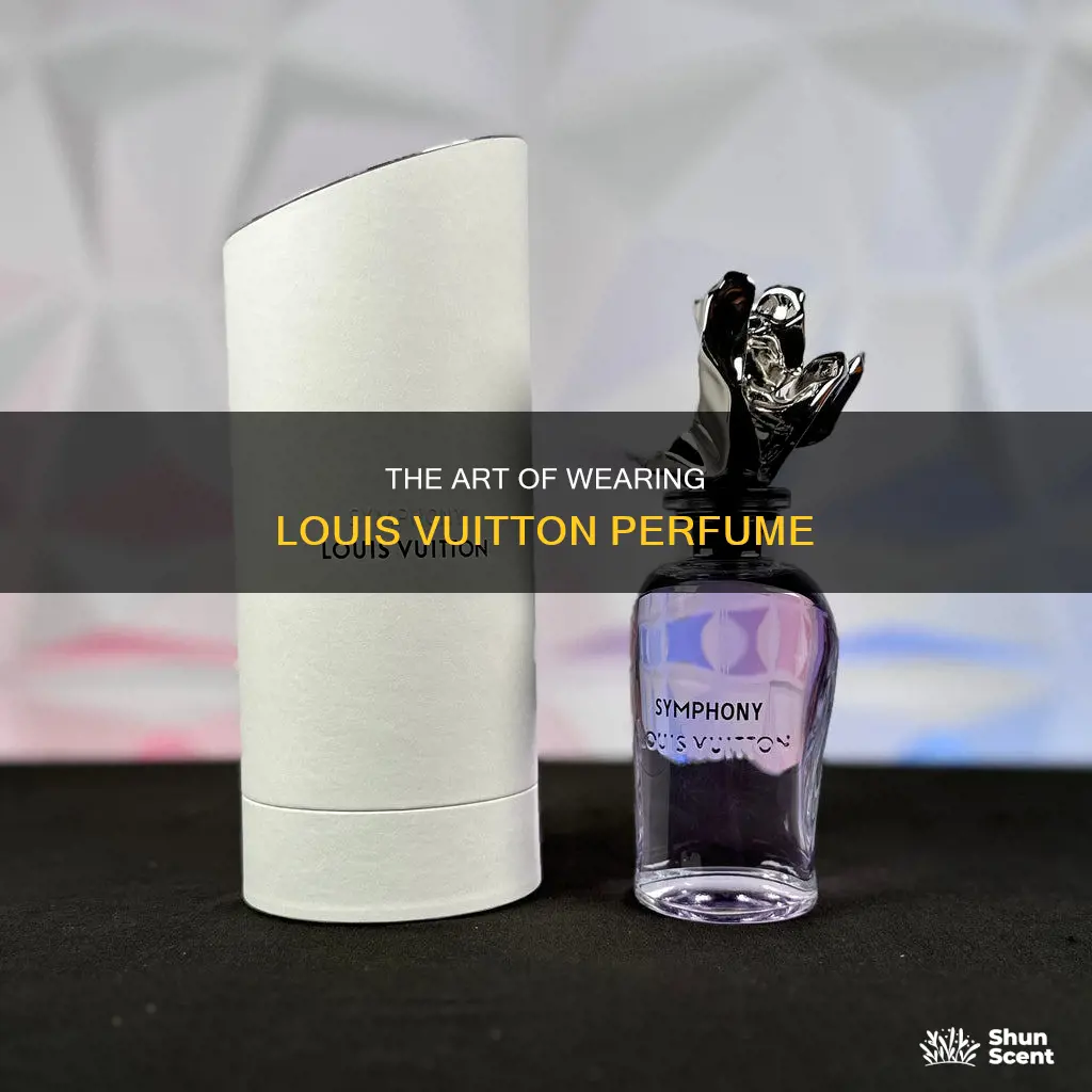 how to use louis vuitton perfume