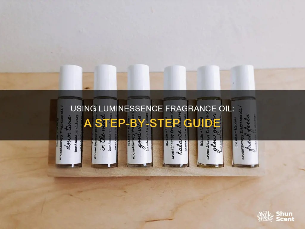 how to use luminessence fragrance oil